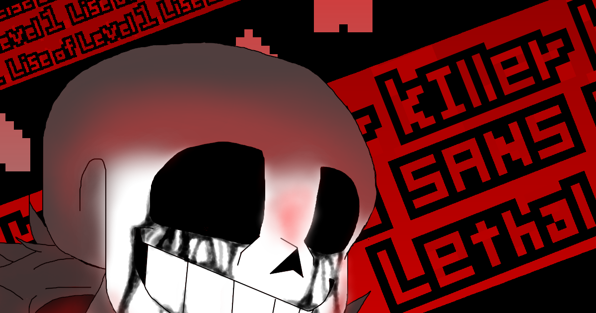 Lethal Deal) Killer Sans : r/Undertale